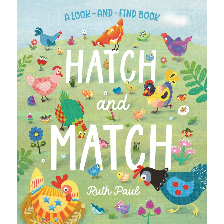 Hatch and Match: A Look-and-Find Board Book by Ruth Paul