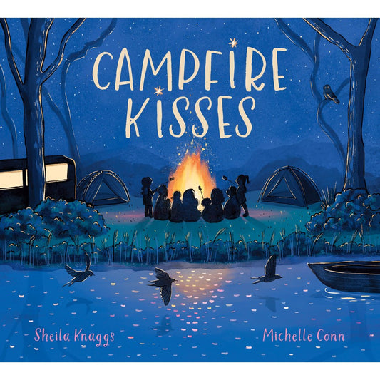 Campfire Kisses Hard Cover Book By Sheila Knaggs