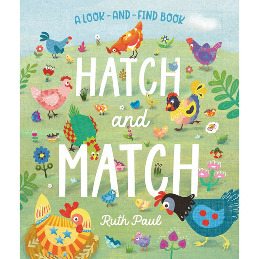 Hatch and Match: A Look-and-Find Board Book by Ruth Paul