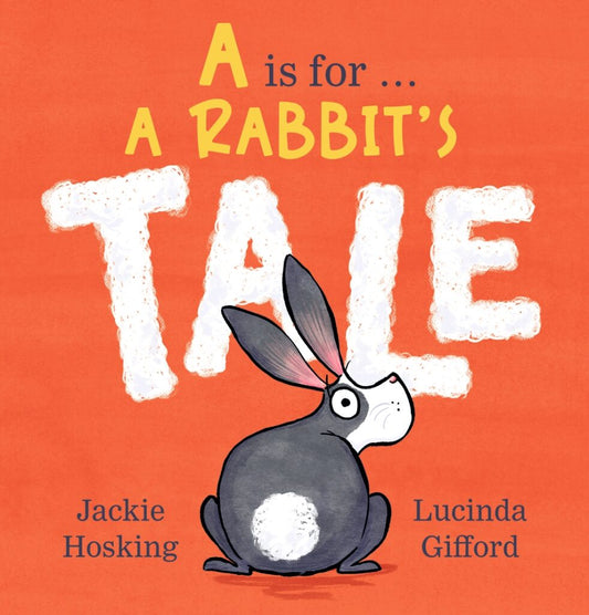 A Is for … A Rabbit’s Tale Hard Cover Book