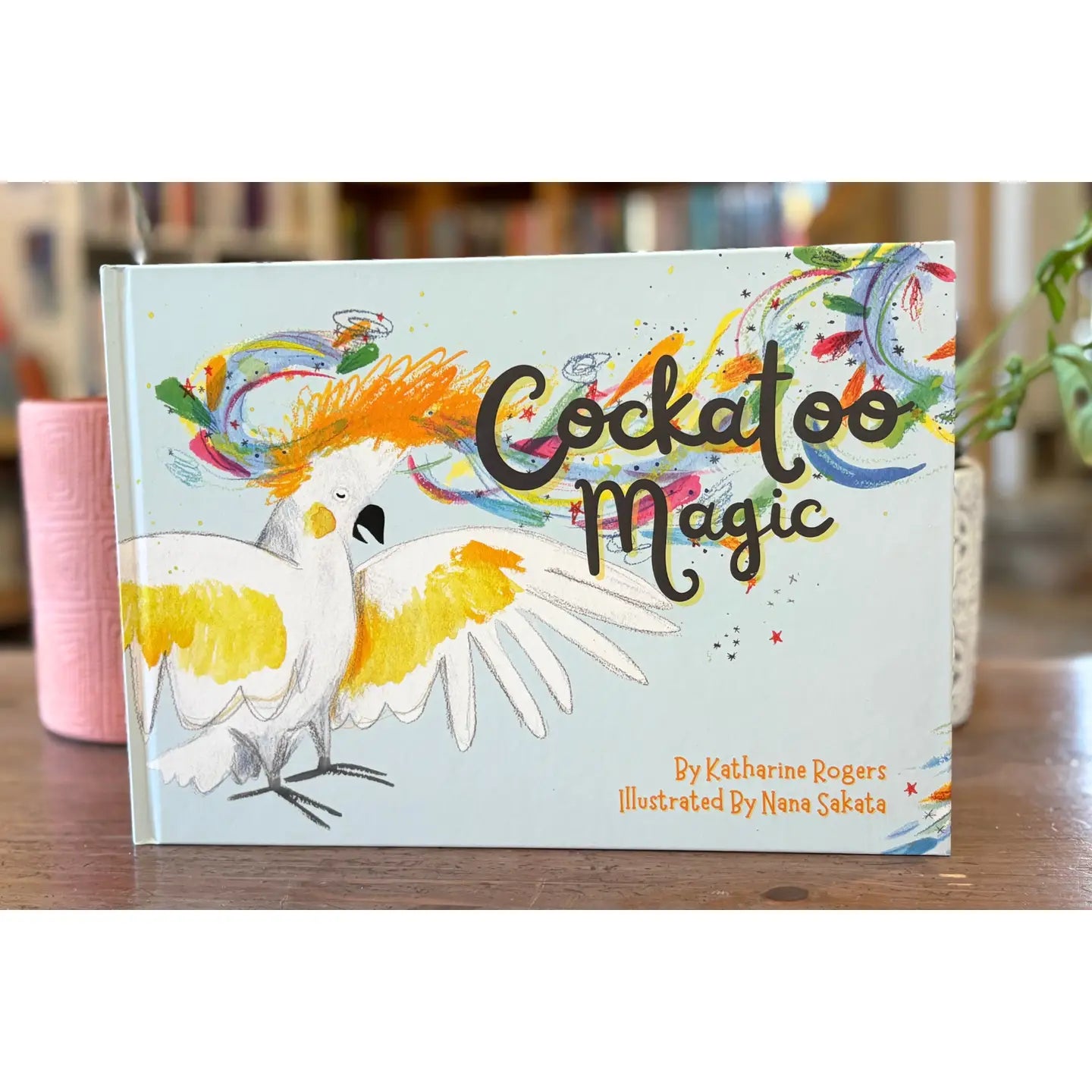 Cockatoo Magic Hardcover Book