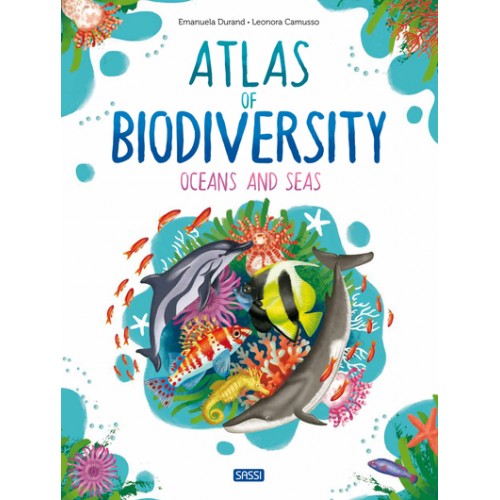 Atlas of Biodiversity - Oceans and Seas Hard Cover Book by Sassi Books